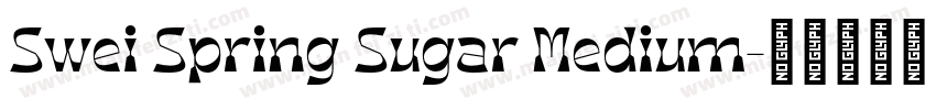 Swei Spring Sugar Medium字体转换